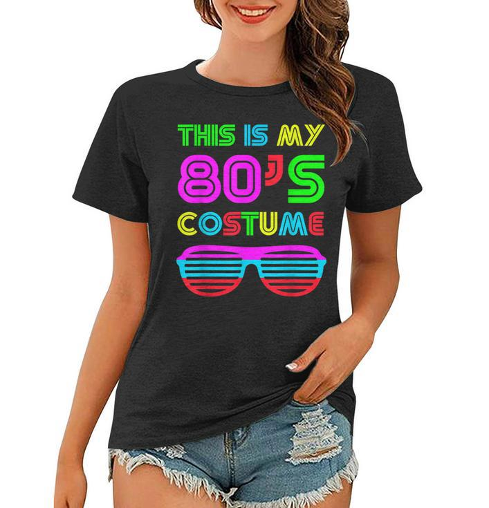 This Is My 80S Costume Retro Halloween Disco Costume  Women T-shirt