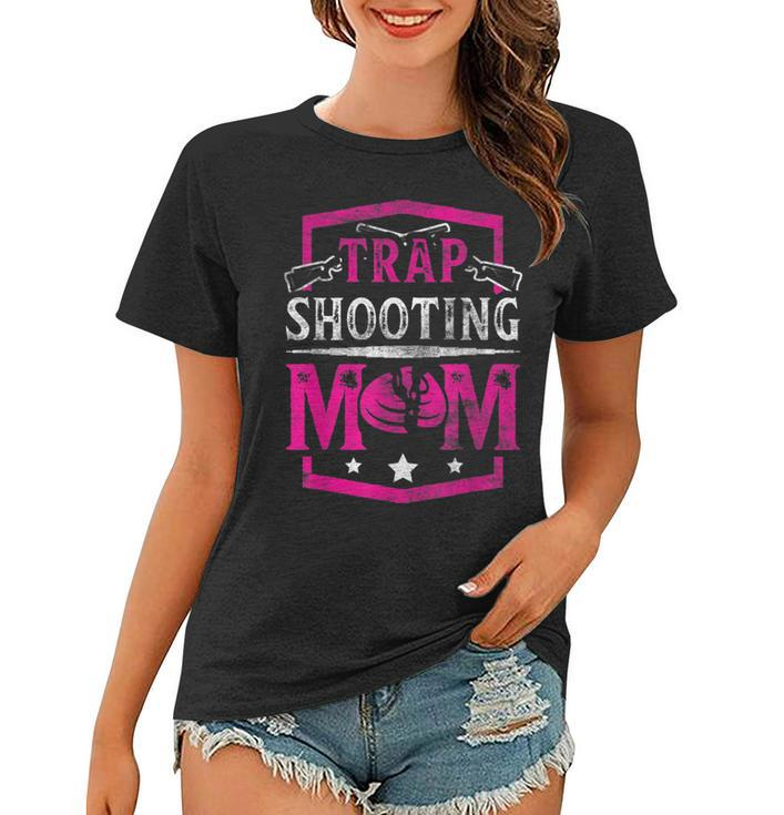 Trap Shooting Mom Trap Shooting Funny  Women T-shirt