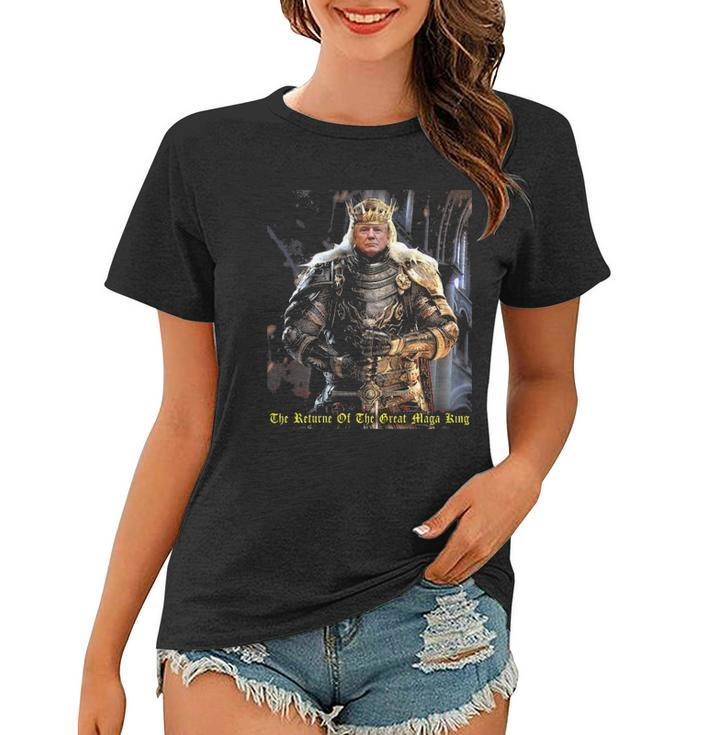 Trump King Of Avalon Maga King The Return Of The Great Maga King Women T-shirt