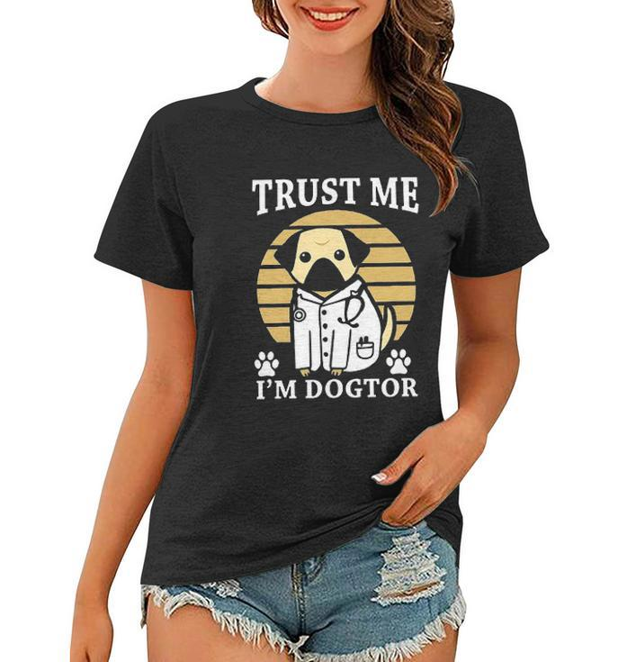 Trust Me Im Dogtor Animal New 2022 Gift Women T-shirt