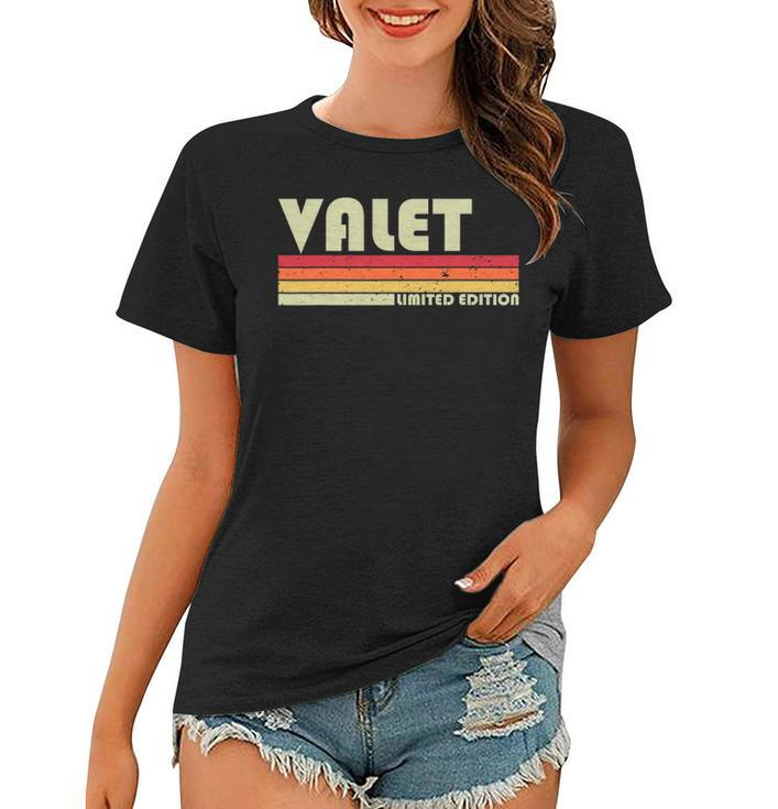 Valet Funny Job Title Profession Birthday Worker Idea Women T-shirt
