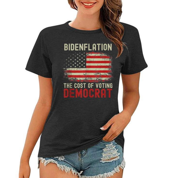 Vintage Old Bidenflation The Cost Of Voting Stupid 4Th July  Women T-shirt