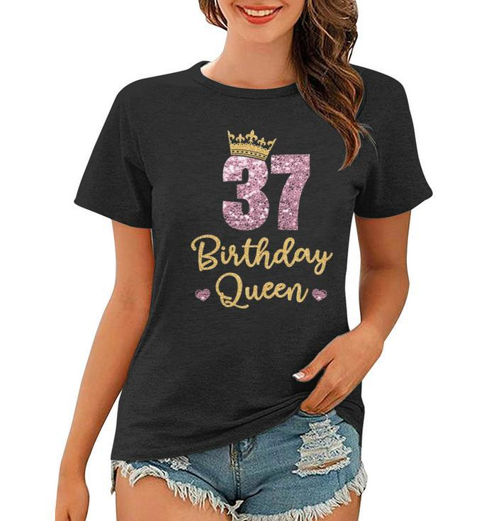 Womens 37 Birthday Queen 37Th Birthday Queen 37 Years Gift Women T-shirt