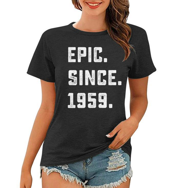 Womens 63Rd Birthday Gift Vintage Epic Since 1959 63 Years Old Women T-shirt