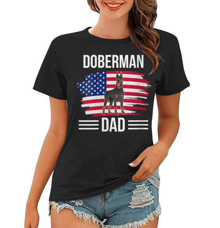 Womens Dog Owner Us Flag 4Th Of July Fathers Day Doberman Dad  Women T-shirt