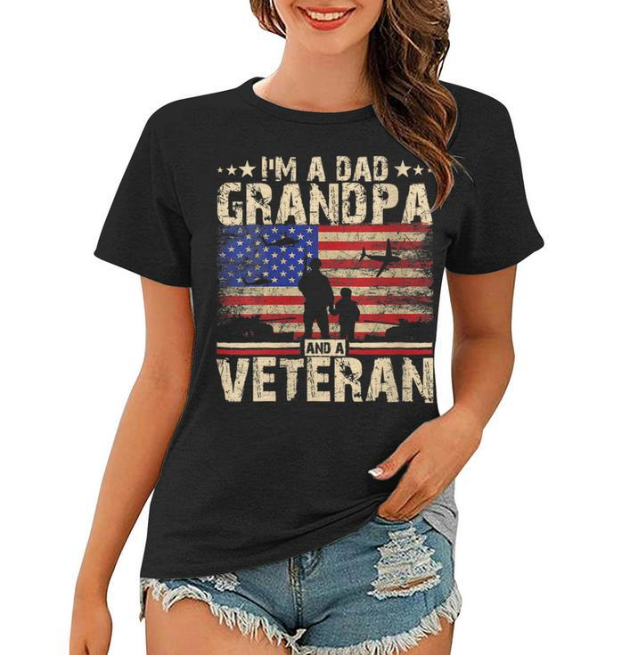 Womens Fathers Day | 4Th Of July | Im A Dad Grandpa And A Veteran  Women T-shirt