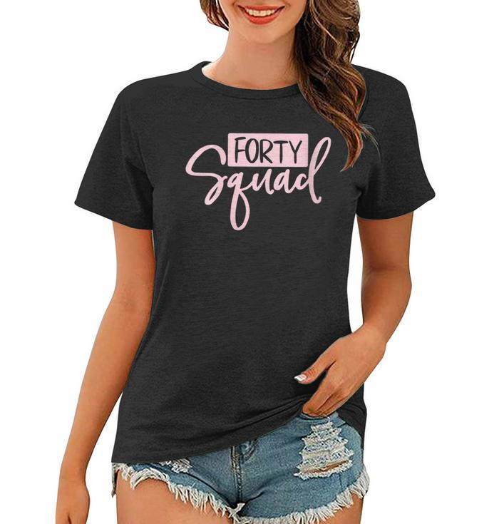 Womens Forty Squad Forty Af Dad Mom 40Th Birthday Matching Outfits  Women T-shirt