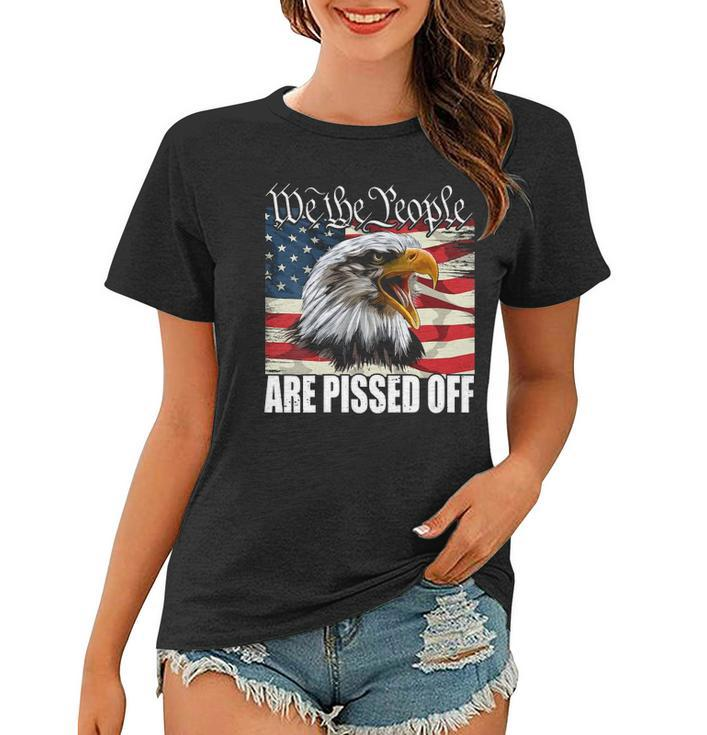 Womens Funny American Flag Bald Eagle We The People Are Pissed Off Women T-shirt