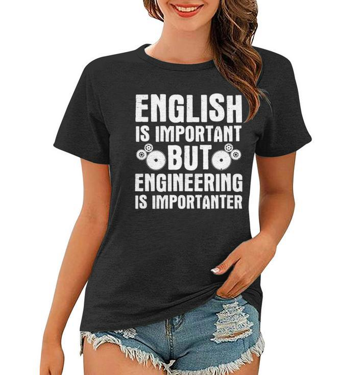 Womens Funny Engineer Design For Men Women Engineering Lovers Women T-shirt