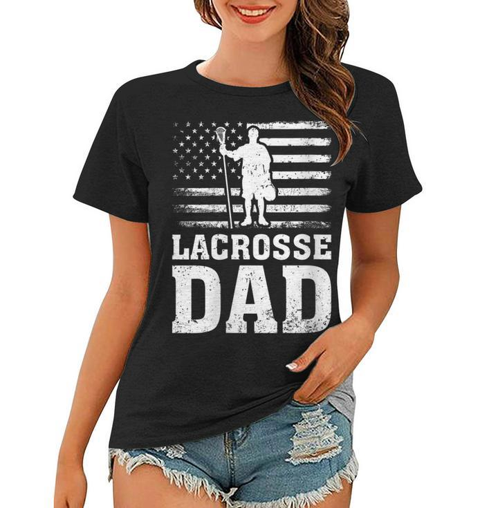 Womens Lacrosse Sports Lover American Flag Lacrosse Dad 4Th Of July  Women T-shirt