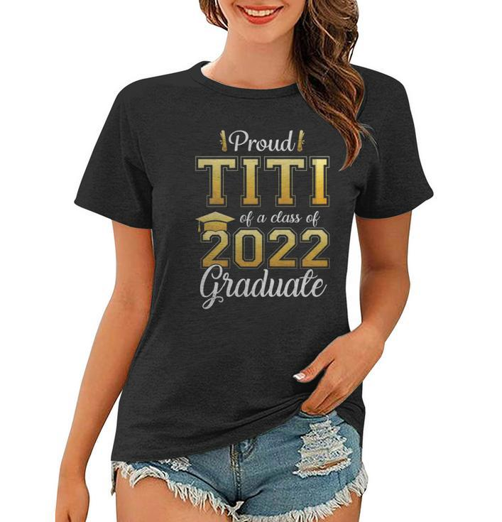 Womens Proud Titi Of A Class Of 2022 Graduate Titi Graduation Women T-shirt