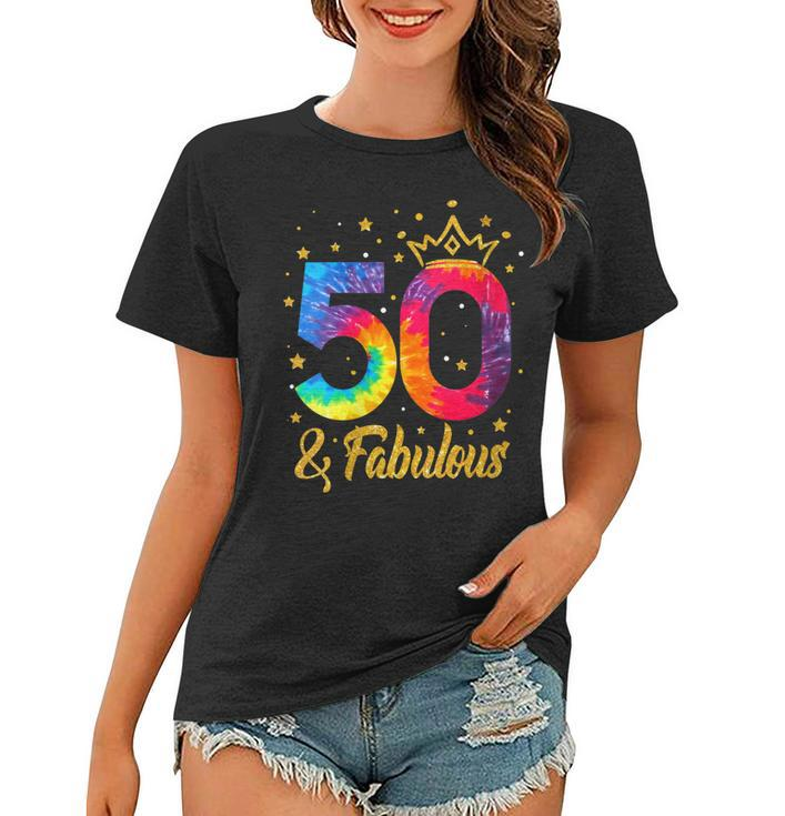 Womens Women 50 & Fabulous Happy 50Th Birthday Crown Tie Dye  Women T-shirt