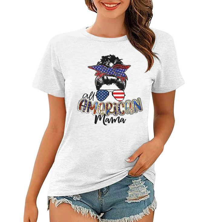 All American Mama Messy Bun Usa Flag Patriotic 4Th Of July  Women T-shirt