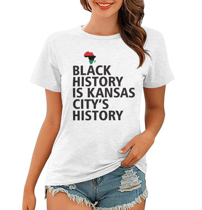 Black History Is Kansas Citys History Women T-shirt