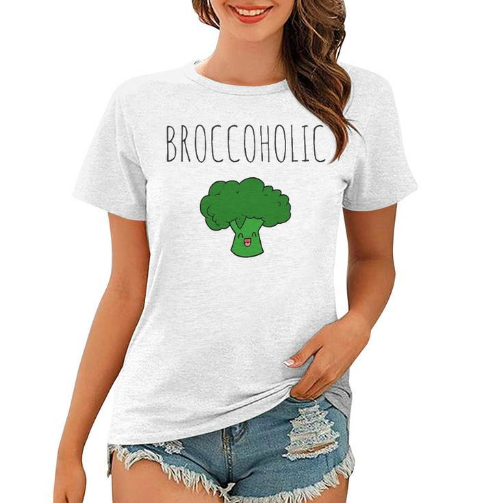 Broccoholic Vegan & Vegetarian Broccoli Lovers Women T-shirt
