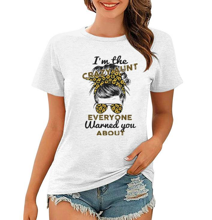 Funny Auntie Im The Crazy Aunt Everyone Warned You About Women T-shirt