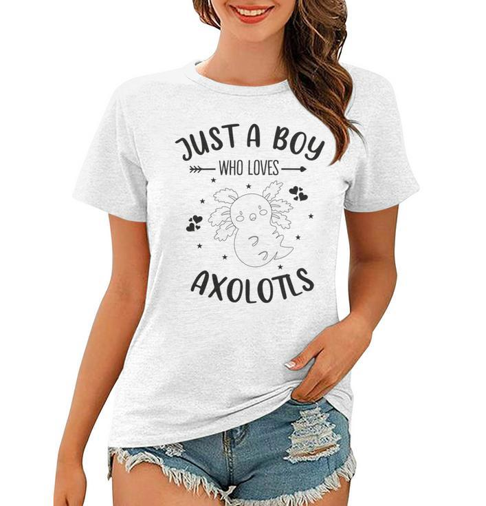 Funny Axolotl Quote Mexican Walking Fish Just A Boy Who Loves Axolotls Women T-shirt