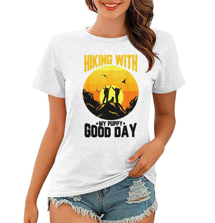 Hiking With My Puppy Good Day Women T-shirt