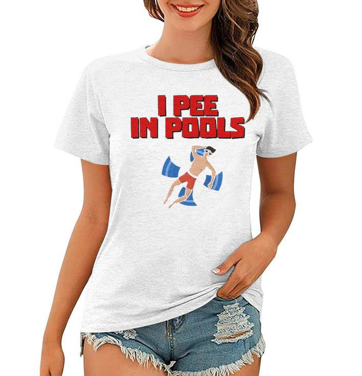 I Pee In Pools Funny Swimming Pool Peeing Prank Women T-shirt