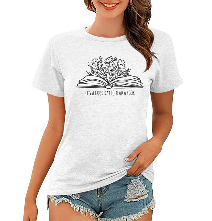Its A Good Day To Read A Book And Flower Tee For Teacher Women T-shirt
