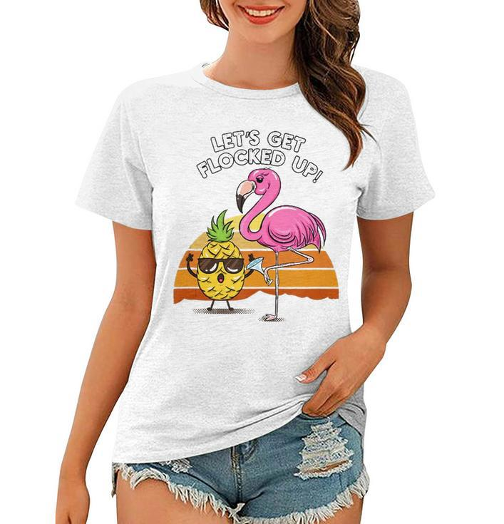 Lets Get Flocked Up Pineapple Flamingo Party Hawaiian Gift  Women T-shirt