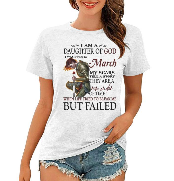 March Girl Gift   March Girl I Am A Daughter Of God Women T-shirt