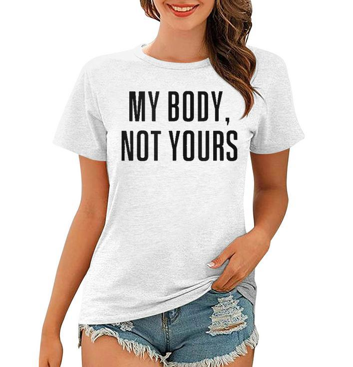 My Body Not Yours  Gym Tops I Love My Body Not Yours Women T-shirt