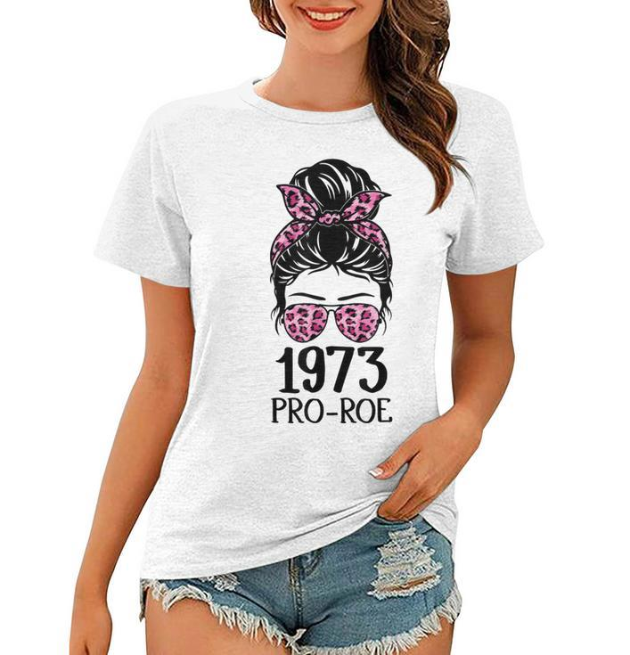 Pro 1973 Roe Pro Choice 1973 Womens Rights Feminism Protect  Women T-shirt