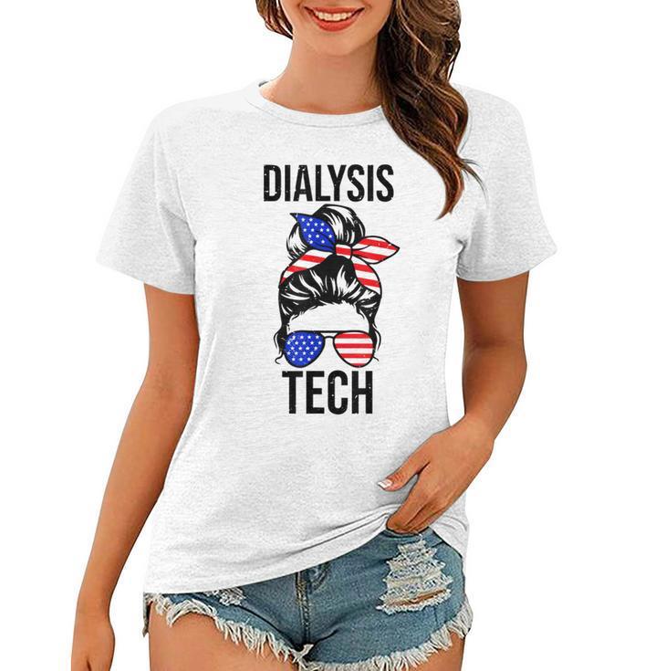Proud Messy Bun American Dialysis Tech Nurse 4Th Of July Usa  Women T-shirt