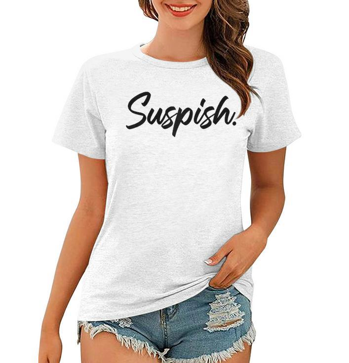 Suspish Suspicious True Crime Fan Mystery Meme Raglan Baseball Tee Women T-shirt