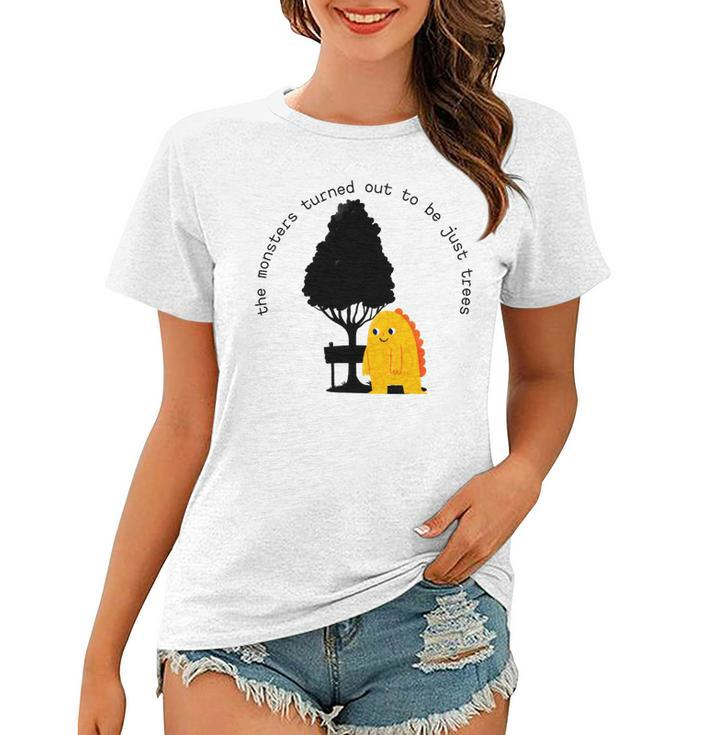 The Monsters Turned Out To Be Just Trees Cute Monster Women T-shirt