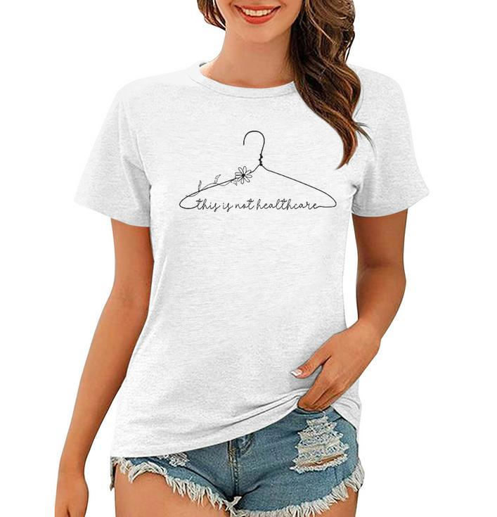 This Is Not Healthcare Floral Coat Hanger Pro Choice Women T-shirt