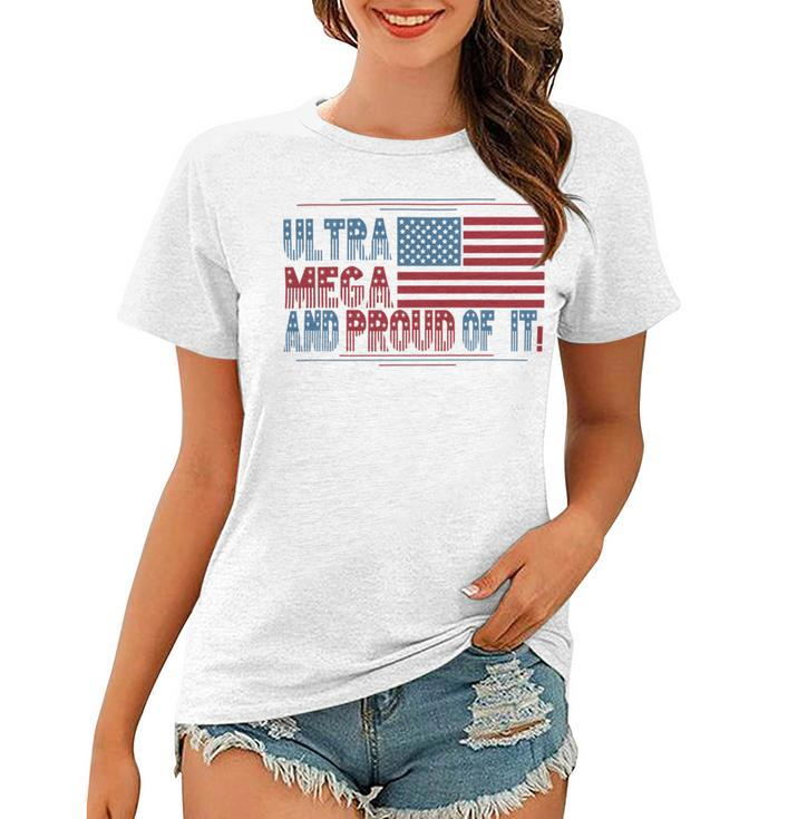 Ultra Maga And Proud Of It Ultra Maga Proud Women T-shirt