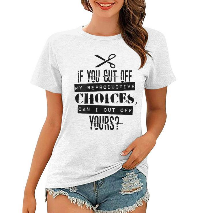 Womens Pro Choice Cut Protest  Women T-shirt