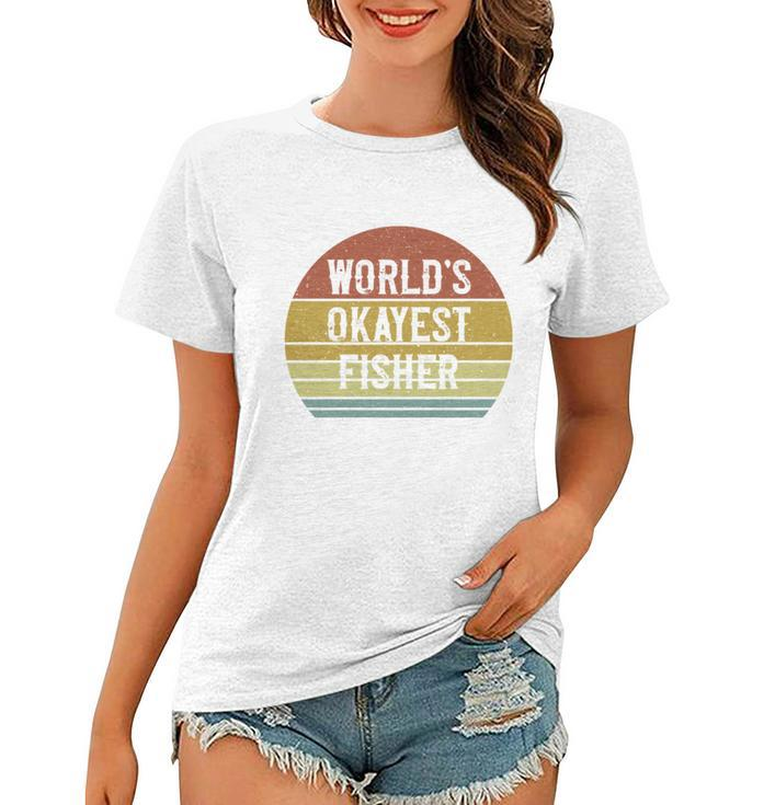 Fisher Worlds Okayest Fisher  Women T-shirt