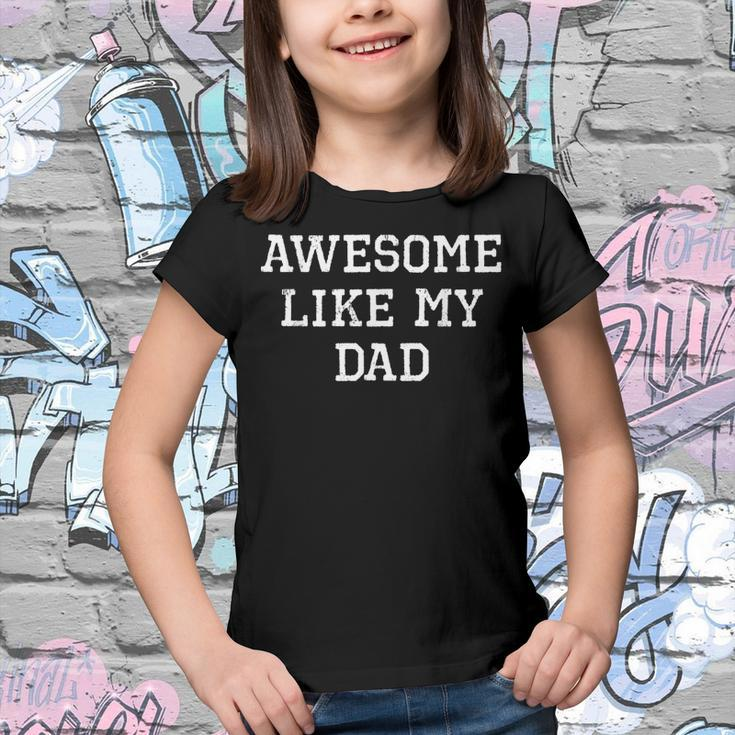 Awesome Like My Dad Father Cool Funny Youth T-shirt