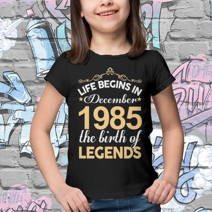 December 1985 Birthday Life Begins In December 1985 V2 Youth T-shirt