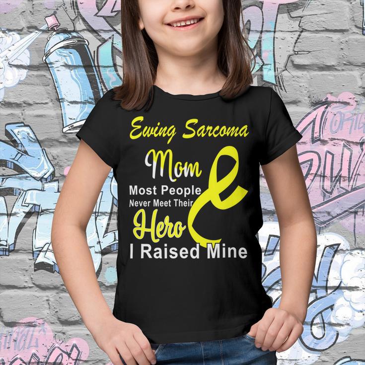 Ewings Sarcoma Mom Most People Never Meet Their Hero I Raised Mine Yellow Ribbon Ewings Sarcoma Ewings Sarcoma Awareness Youth T-shirt