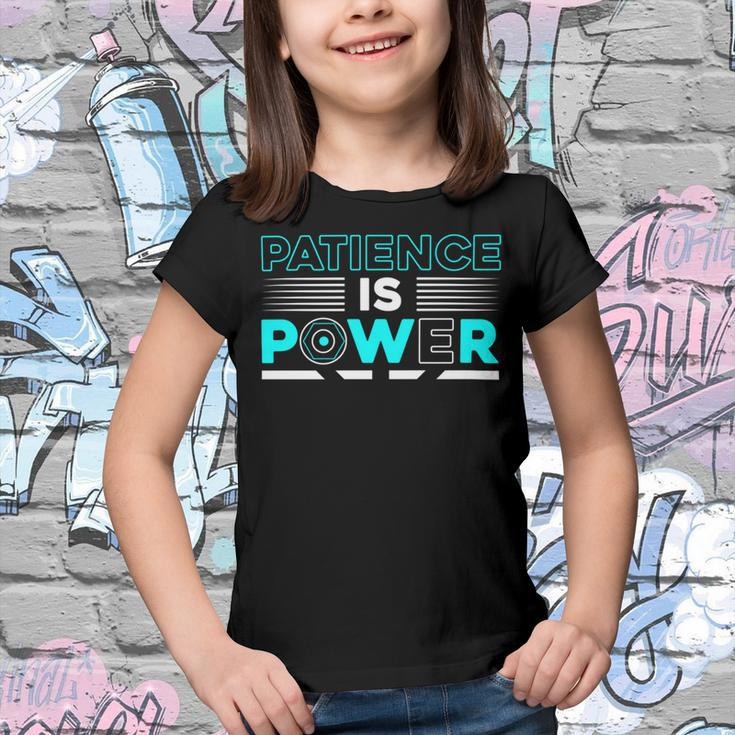 Funny Patience Is Power Youth T-shirt