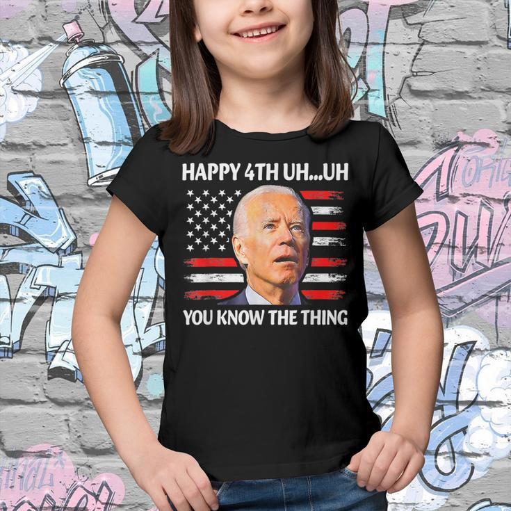 Happy Uh You Know The Thing Funny Joe Biden 4Th Of July Youth T-shirt