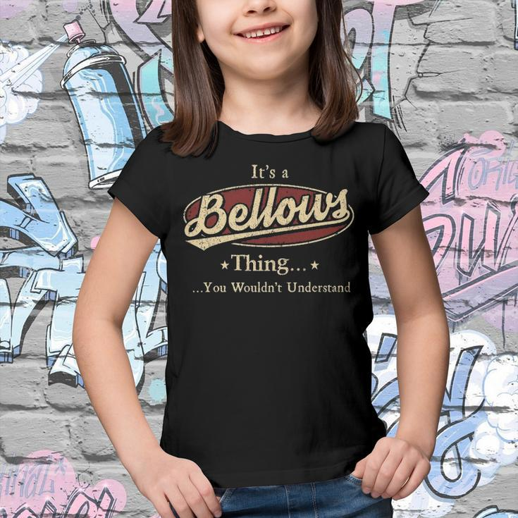 Its A Bellows Thing You Wouldnt Understand Shirt Personalized Name GiftsShirt Shirts With Name Printed Bellows Youth T-shirt