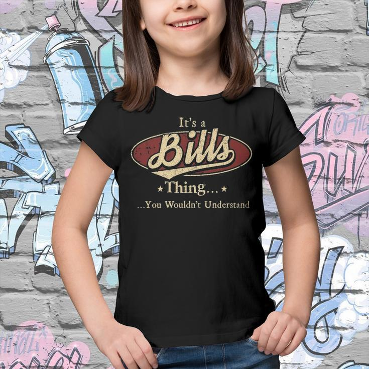 Its A BILLS Thing You Wouldnt Understand Shirt BILLS Last Name Gifts Shirt With Name Printed BILLS Youth T-shirt