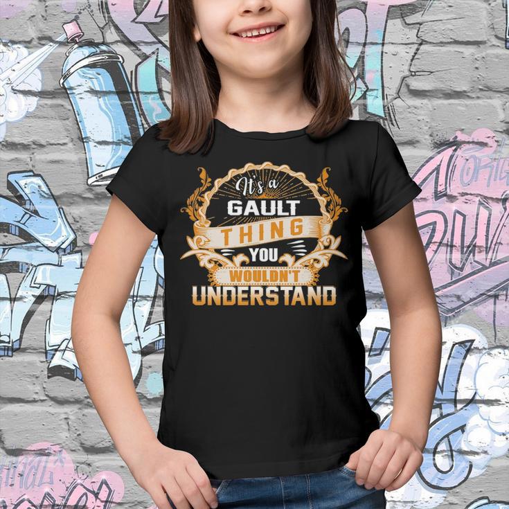 Its A Gault Thing You Wouldnt UnderstandShirt Gault Shirt For Gault Youth T-shirt