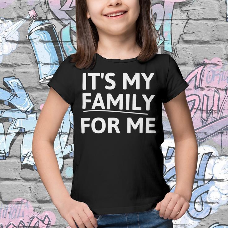 Its My Family For Me Youth T-shirt