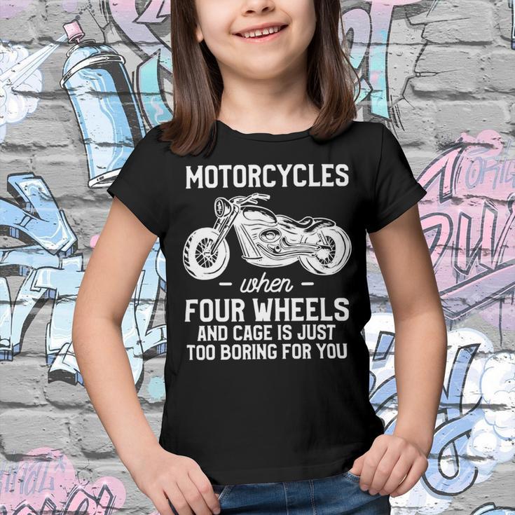 Motorcycles When Four Wheels Cage Is 461 Shirt Youth T-shirt