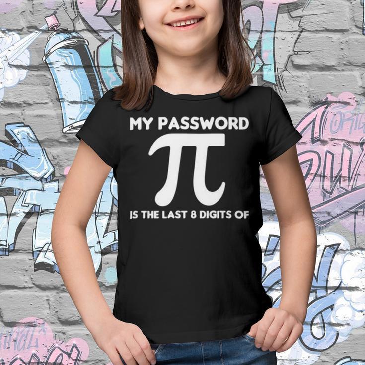 My Password Is The Last 8 Digits Of Pi 94 Trending Shirt Youth T-shirt