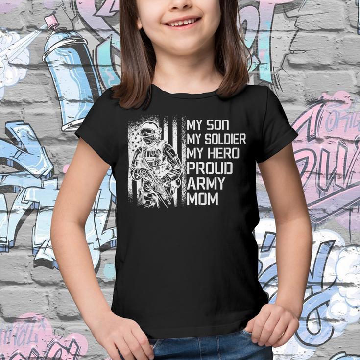 My Son My Soldier Hero Proud Army Mom 701 Shirt Youth T-shirt