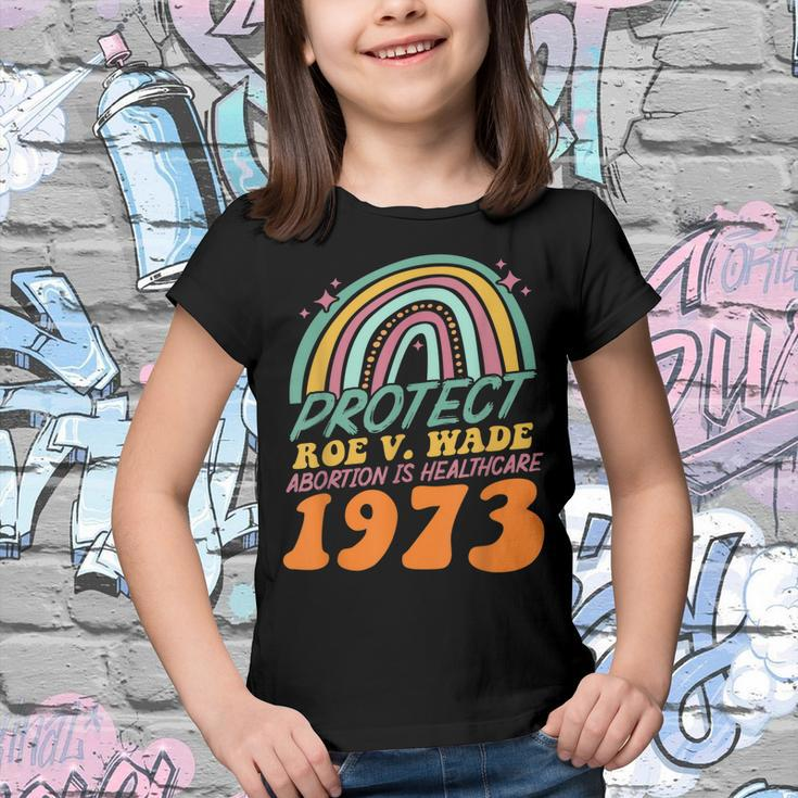 Protect Roe V Wade 1973 Abortion Is Healthcare Youth T-shirt
