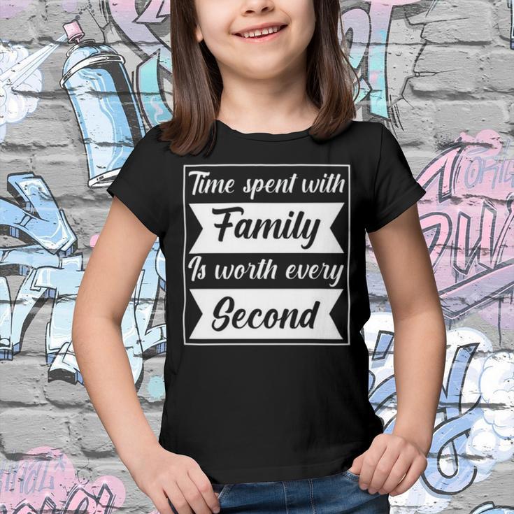 Time Spent With Family Is Worth Every Second 90 Trending Shirt Youth T-shirt