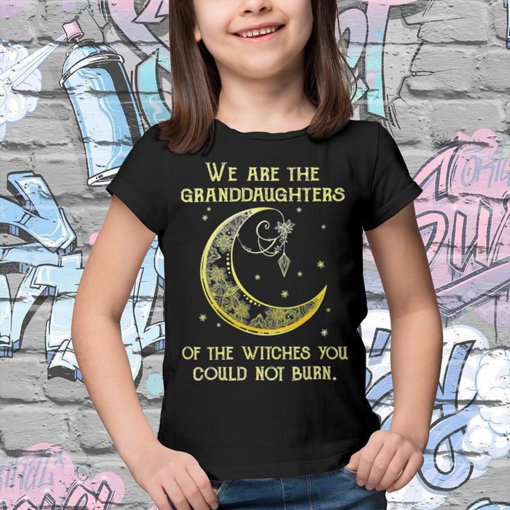 We Are The Granddaughters Of The Witches You Could Not Burn 206 Shirt Youth T-shirt